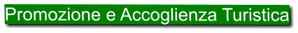 Promozione e Accoglienza Turistica