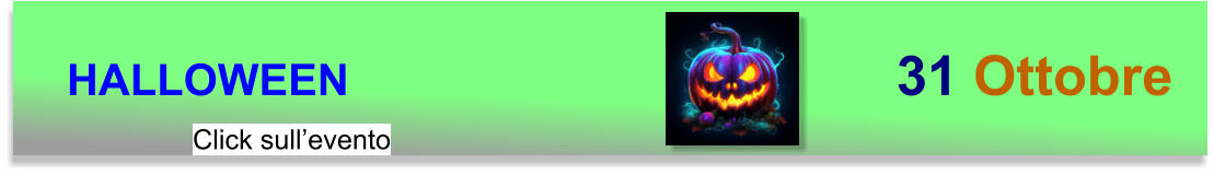 HALLOWEEN 31 Ottobre Click sull’evento